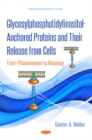 Image for Glycosylphosphatidylinositol-anchored proteins and their release from cells  : from phenomenon to meaning.