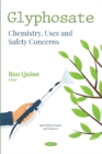 Image for Glyphosate  : chemistry, uses and safety concerns