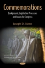 Image for Commemorations: Background, Legislative Processes and  Issues for Congress