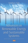 Image for Advances in renewable energy and sustainable systems / Sandip A. Kale, Trinity College of Engineering and Research, Pune, Maharashtra State, India.