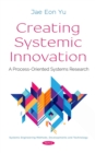 Image for Creating systemic innovation: a process-oriented systems research