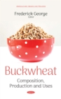 Image for Buckwheat: Composition, Production and Uses