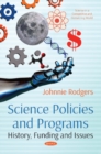 Image for Science policies and programs  : history, funding and issues