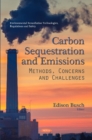 Image for Carbon sequestration and emissions  : methods, concerns and challenges