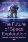 Image for The Future of Space Exploration: Implications for the Global and Private Sectors