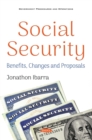 Image for Social Security: Benefits, Changes and Proposals