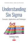 Image for Understanding Six Sigma: Concepts, Applications and Challenges