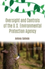 Image for Oversight and Controls of the U.S. Environmental Protection Agency