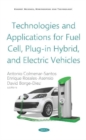Image for Technologies and Applications for Fuel Cell, Plug-in Hybrid, and Electric Vehicles