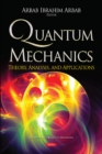 Image for Quantum Mechanics : Theory, Analysis, and Applications