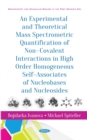 Image for Experimental and Theoretical Mass Spectrometric Quantification of Non-Covalent Interactions in High Order Homogeneous Self-Associates of Nucleobases and Nucleosides