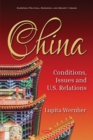 Image for China: Conditions, Issues and U.S. Relations