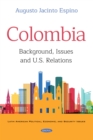 Image for Colombia: Background, Issues and U.S. Relations
