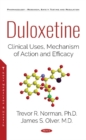 Image for Duloxetine : Clinical Uses, Mechanism of Action and Efficacy