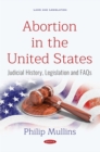 Image for Abortion in the United States: Judicial History, Legislation and FAQs