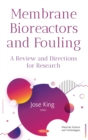 Image for Membrane Bioreactors and Fouling: A Review and Directions for Research