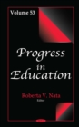 Image for Progress in Education. Volume 53