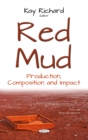 Image for Red Mud: Production, Composition and Impact