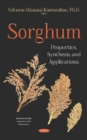 Image for Sorghum  : properties, synthesis and applications