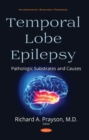 Image for Temporal Lobe Epilepsy : Pathologic Substrates and Causes