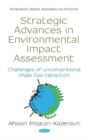 Image for Strategic Advances in Environmental Impact Assessment : Challenges of Unconventional Shale Gas Extraction