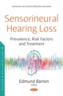 Image for Sensorineural Hearing Loss: Prevalence, Risk  Factors and Treatment