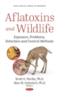 Image for Aflatoxins and Wildlife : Exposure, Problems, Detection and Control Methods