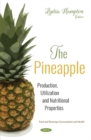 Image for The Pineapple : Production, Utilization and Nutritional Properties