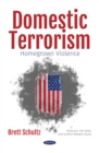 Image for Domestic terrorism: homegrown violence