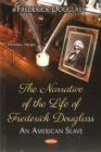 Image for The narrative of the life of Frederick Douglass  : an American slave