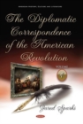 Image for The Diplomatic Correspondence of the American Revolution : Volume 1