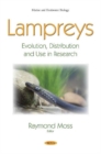 Image for Lampreys : Evolution, Distribution and Use in Research