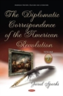 Image for The Diplomatic Correspondence of the American Revolution : Volume 7
