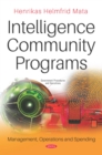 Image for Intelligence Community Programs: Management, Operations and Spending