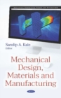 Image for Mechanical Design, Materials and Manufacturing