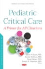 Image for Pediatric Critical Care: A Primer for All Clinicians