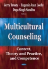 Image for Multicultural Counseling: Context, Theory &amp; Practice &amp; Competence