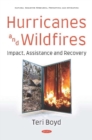 Image for Hurricanes and Wildfires : Impact, Assistance and Recovery