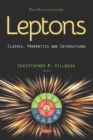 Image for Leptons : Classes, Properties and Interactions