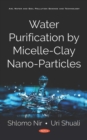 Image for Water Purification by Micelle-Clay Nano-Particles