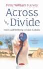 Image for Across the Divide : Health and Wellbeing in Rural Australia