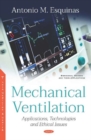 Image for Mechanical ventilation  : applications, technologies and ethical issues