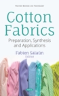 Image for Cotton Fabrics: Preparation, Synthesis and Applications