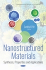 Image for Nanostructured Materials: Synthesis, Properties and Applications