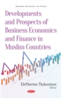 Image for Developments and Prospects of Business Economics and Finance in Muslim Countries