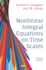 Image for Nonlinear Integral Equations On Time Scales