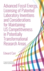 Image for Advanced Fossil Energy, Licensing of Patented Laboratory Inventions and Considerations for Maintaining Us Competitiveness in Potentially Transformational Research Areas