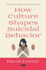 Image for How Culture Shapes Suicidal Behavior