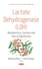 Image for Lactate Dehydrogenase (LDH): Biochemistry, Function and Clinical Significance