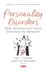Image for Personality Disorders: What We Know and Future Directions for Research